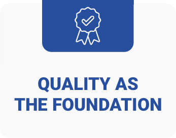 QUALITY AS THE FOUNDATION